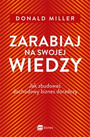 Zarabiaj na swojej wiedzy, Miller Donald