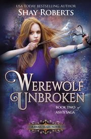 Werewolf Unbroken, Roberts Shay