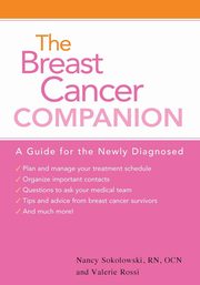 The Breast Cancer Companion, Sokolowski RN OCN Nancy