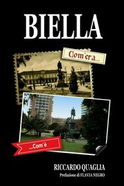 Biella. Com'era... Com'?, Quaglia Riccardo