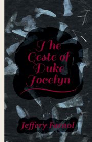 The Geste of Duke Jocelyn, Farnol Jeffery