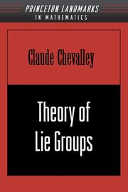 Theory of Lie Groups, Chevalley Claude