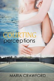Courting Perceptions, Crawford Maria