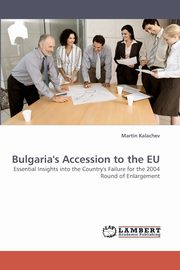 Bulgaria's Accession to the Eu, Kalachev Martin