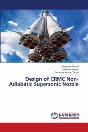 Design of CRMC Non-Adiabatic Supersonic Nozzle, Pandit Shambhu
