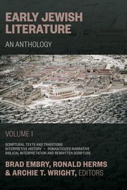 Early Jewish Literature, An Anthology Vol.1, Embry Brad
