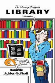 The Literary Handyman Library, Ackley-McPhail Danielle