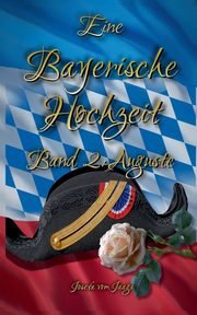 Eine Bayerische Hochzeit. Band 2, Jaaga Josefa vom