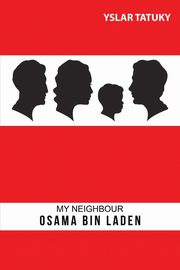My Neighbour Osama Bin Laden, Tatuky Yslar