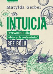 ksiazka tytu: Intuicja autor: Gerber Matylda