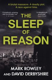 The Sleep of Reason, Rowley Mark, Derbyshire David