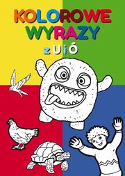 Kolorowe wyrazy z U i , Guzowska Beata