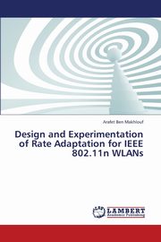 Design and Experimentation of Rate Adaptation for IEEE 802.11n WLANs, Ben Makhlouf Arafet
