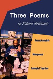 Three Poems, Kostelanetz Richard