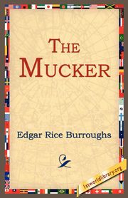 The Mucker, Burroughs Edgar Rice