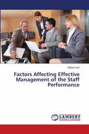 Factors Affecting Effective Management of the Staff Performance, Loth Gilliard