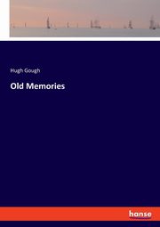 Old Memories, Gough Hugh