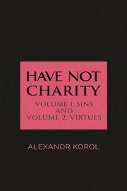 Have Not Charity - Volume 1, Korol Alexandr