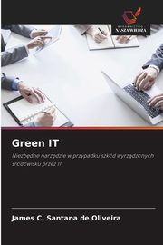 Green IT, C. Santana de Oliveira James
