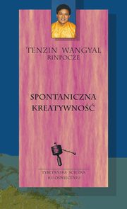 Spontaniczna kreatywno, Wangyal Tenzin