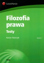 ksiazka tytu: Filozofia prawa Testy autor: Tokarczyk Roman