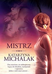 Mistrz, Michalak Katarzyna