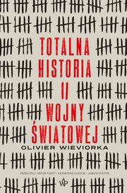 Totalna historia II wojny wiatowej, Wieviorka Olivier