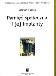 ksiazka tytu: Pami spoeczna i jej implanty autor: Golka Marian