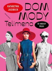 Dom mody Telimena, Jasioek Katarzyna