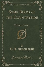 ksiazka tytu: Some Birds of the Countryside autor: Massingham H. J.