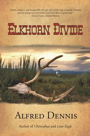 Elkhorn Divide, Dennis Alfred
