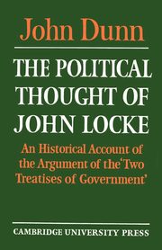 The Political Thought of John Locke, Dunn John