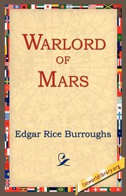 Warlord of Mars, Burroughs Edgar Rice