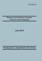 Weapons and Antiarmor Company Collective Task Publication, Training Doctrine and Command