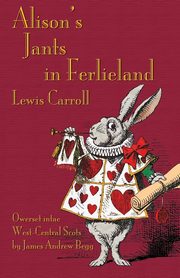 Alison's Jants in Ferlieland, Carroll Lewis