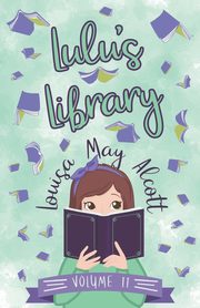 Lulu's Library, Volume II, Alcott Louisa May