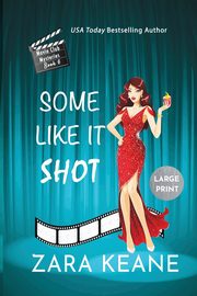 Some Like It Shot (Movie Club Mysteries, Book 6), Keane Zara