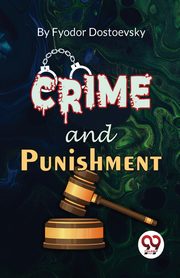 Crime And Punishment, Dostoevsky Fyodor