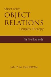 Short-Term Object Relations Couples Therapy, Donovan James M.