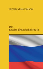 Das Russlandfreundschaftsbuch, zu Moschdehner Herold