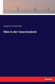 Nike in der Vasenmalerei, von Kieseritzky Gangolf