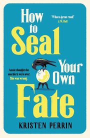 How To Seal Your Own Fate, Perrin Kristen