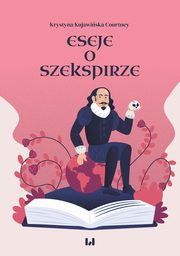 Eseje o Szekspirze, Kujawiska Courtney Krystyna