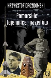 Pomorskie tajemnice III Rzeszy, Drozdowski Krzysztof