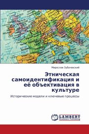 ksiazka tytu: Etnicheskaya Samoidentifikatsiya I Eye Obektivatsiya V Kul'ture autor: Zubachevskiy Miroslav