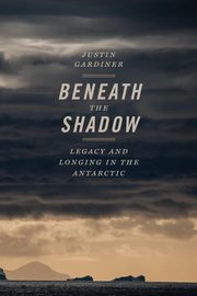 Beneath the Shadow, Gardiner Justin