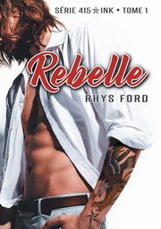 Rebelle, Ford Rhys