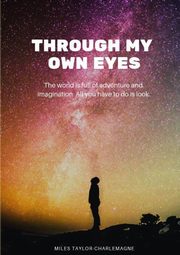 Through My Own Eyes, Taylor-Charlemagne Miles
