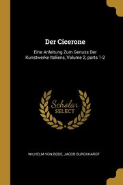 ksiazka tytu: Der Cicerone autor: von Bode Wilhelm