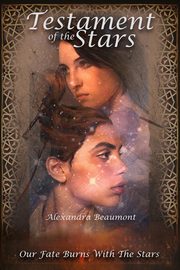 ksiazka tytu: Testament of the Stars autor: Beaumont Alexandra